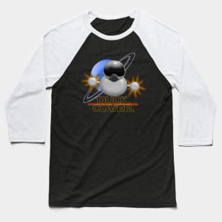 Duck and Cover Space Baseball T-Shirt